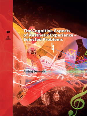 cover image of The Cognitive Aspects of Aesthetic Experience – Selected Problems